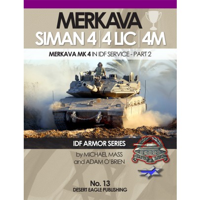 IDF ARMOR SERIES NO.13 Merkava Siman 4 / 4 LIC / 4M in IDF Service - Part 2