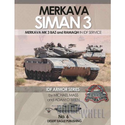 IDF ARMOR SERIES NO.6 Merkava Siman 3 - Merkava Mk 3 BAZ & RAMAQH in IDF Service