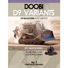 IDF ARMOR SERIES NO.7 Doobi D9 Variants - D9 Bulldozers in IDF Service