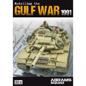 SPECIAL ISSUE 04 Abrams Squad Magazine - Modelling the Gulf War 1991