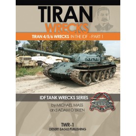 IDF TANK WRECKS NO.1 Tiran wrecks in the IDF - part 1 Tiran 4/5/6